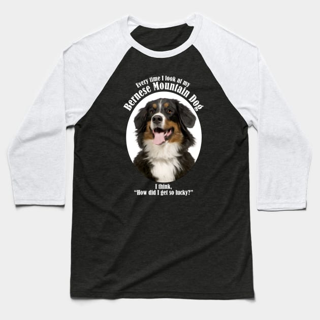 Bernese Mountain Dog Dad Baseball T-Shirt by You Had Me At Woof